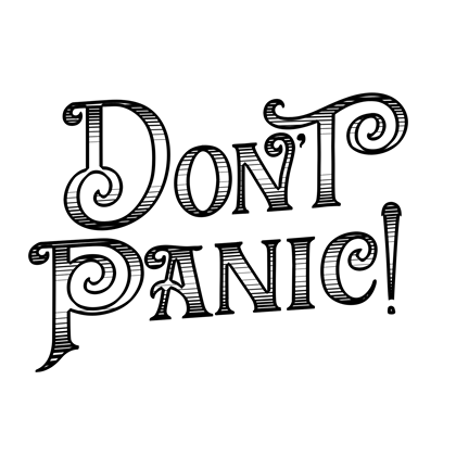 Don't Panic (font: HansomCab)